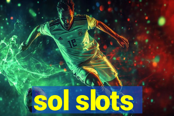 sol slots