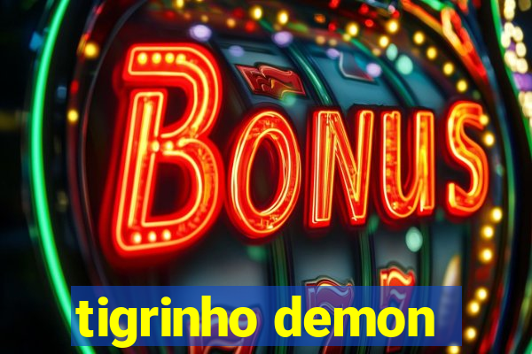 tigrinho demon