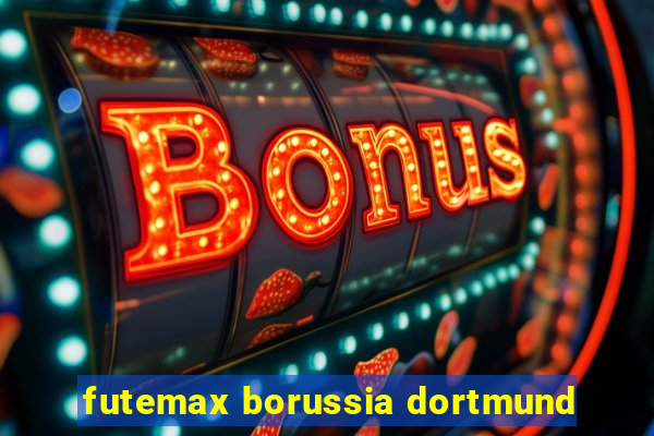 futemax borussia dortmund