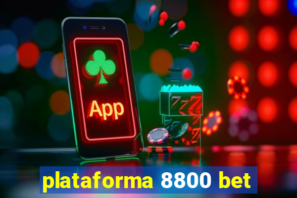 plataforma 8800 bet