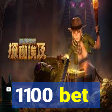 1100 bet