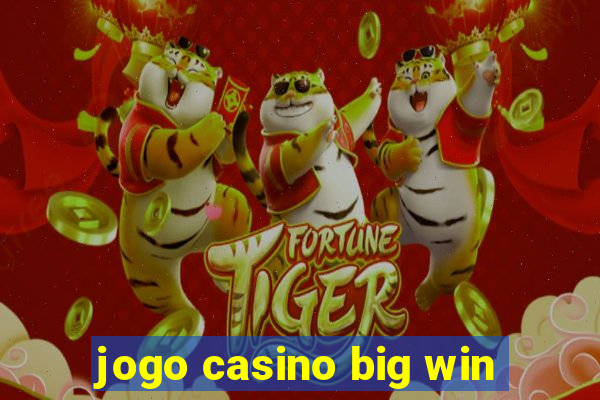 jogo casino big win