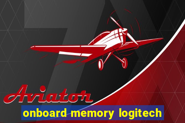 onboard memory logitech