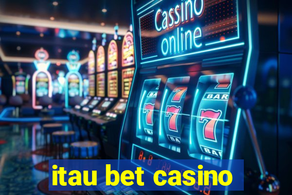 itau bet casino