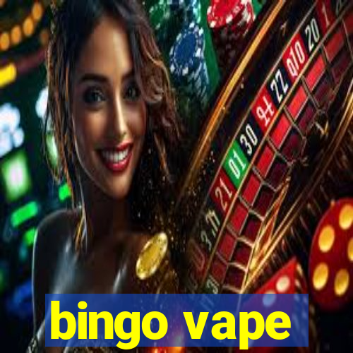 bingo vape