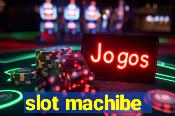 slot machibe