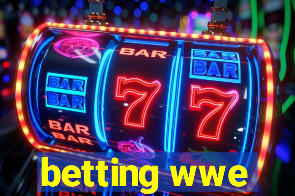 betting wwe