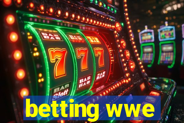 betting wwe