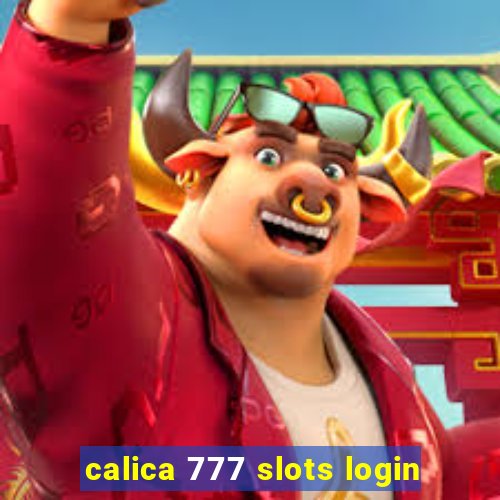 calica 777 slots login