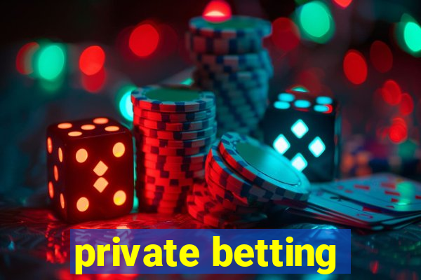 private betting