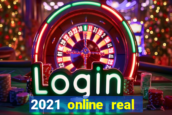 2021 online real money casinos