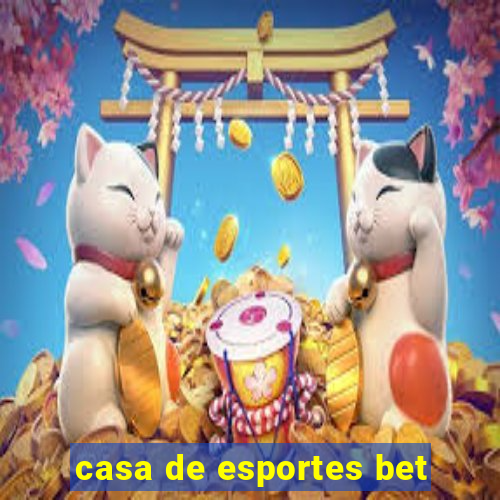 casa de esportes bet