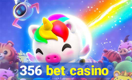 356 bet casino