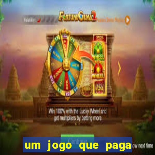 um jogo que paga de verdade