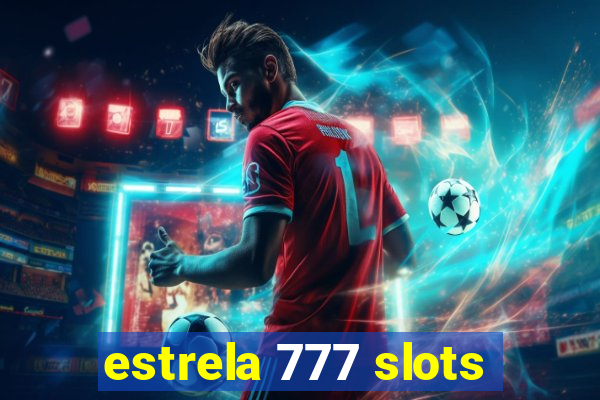 estrela 777 slots