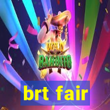 brt fair