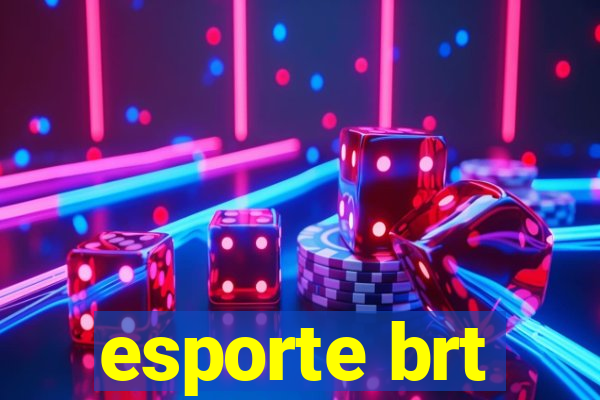 esporte brt