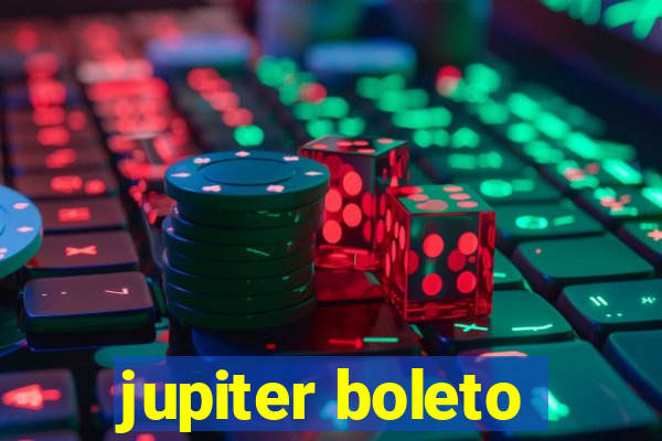 jupiter boleto