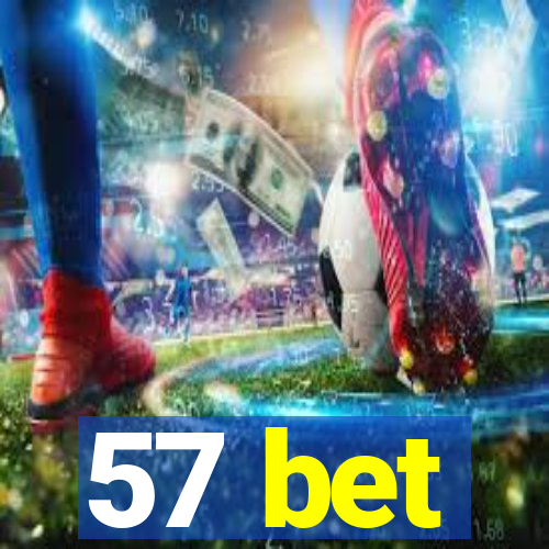 57 bet