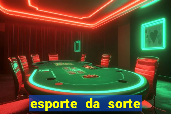 esporte da sorte jogos online