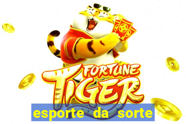 esporte da sorte jogos online