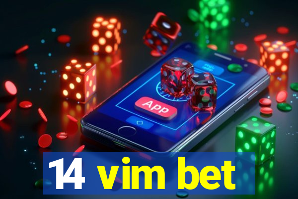 14 vim bet