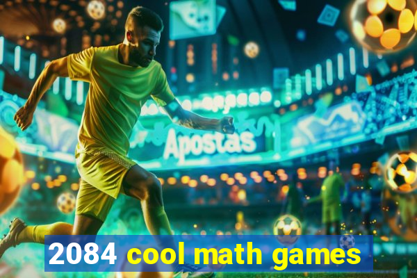 2084 cool math games