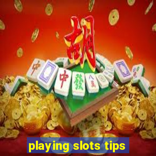 playing slots tips