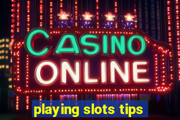 playing slots tips