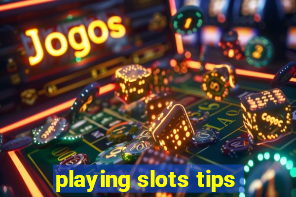 playing slots tips