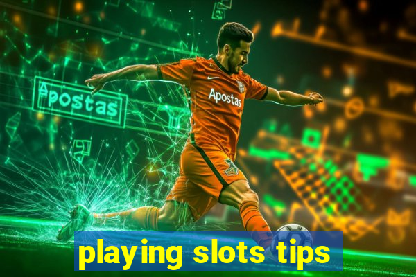 playing slots tips