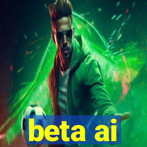 beta ai