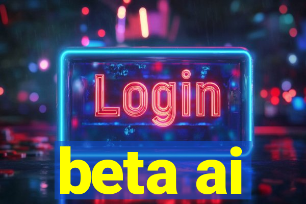 beta ai