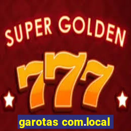 garotas com.local