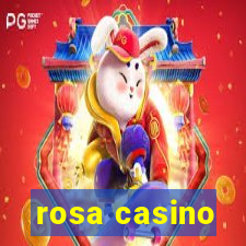 rosa casino