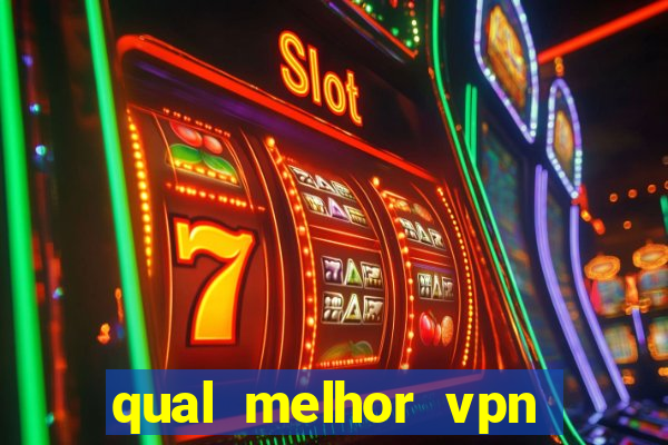 qual melhor vpn para jogos