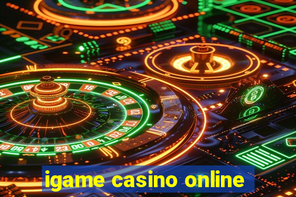 igame casino online