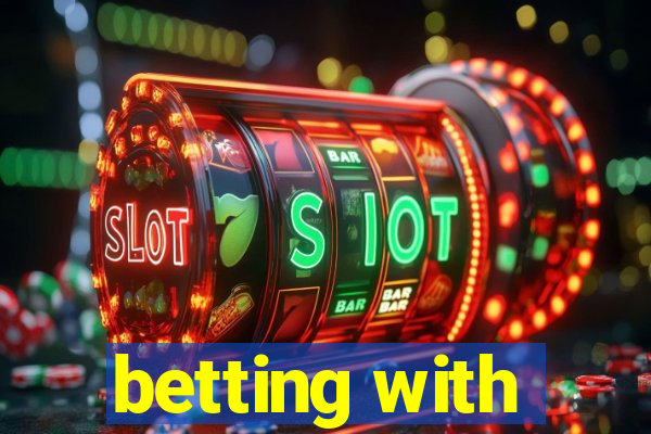 betting with