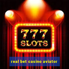 real bet casino aviator