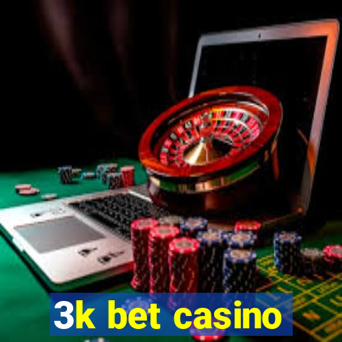 3k bet casino