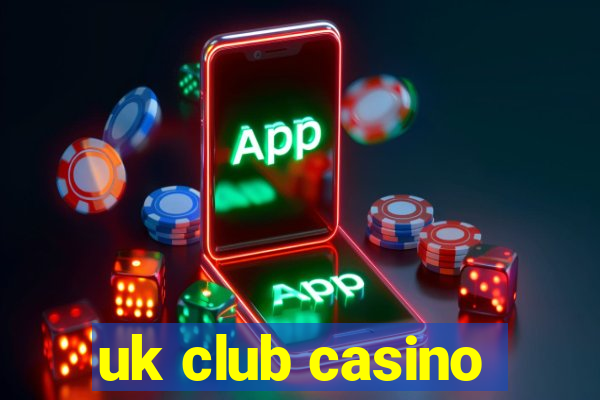 uk club casino