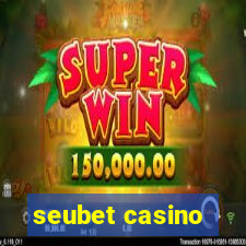 seubet casino