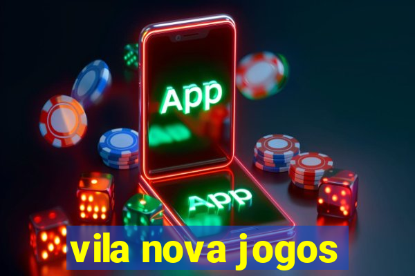 vila nova jogos