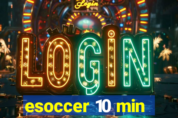 esoccer 10 min