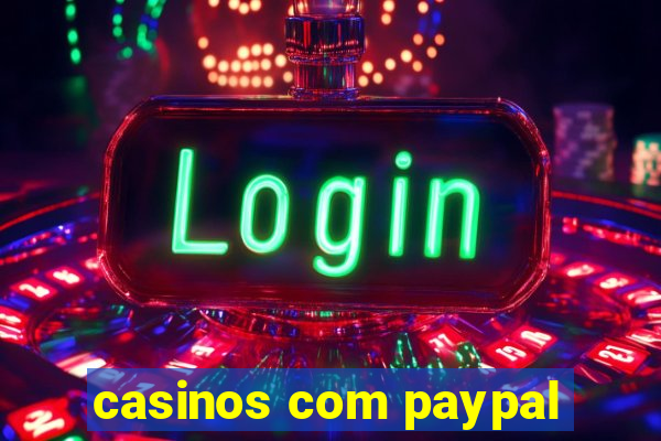 casinos com paypal