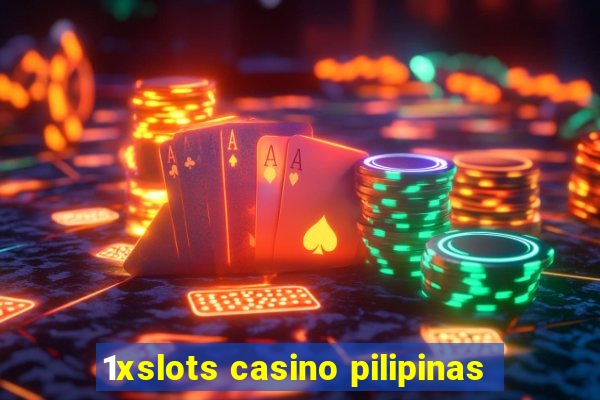 1xslots casino pilipinas