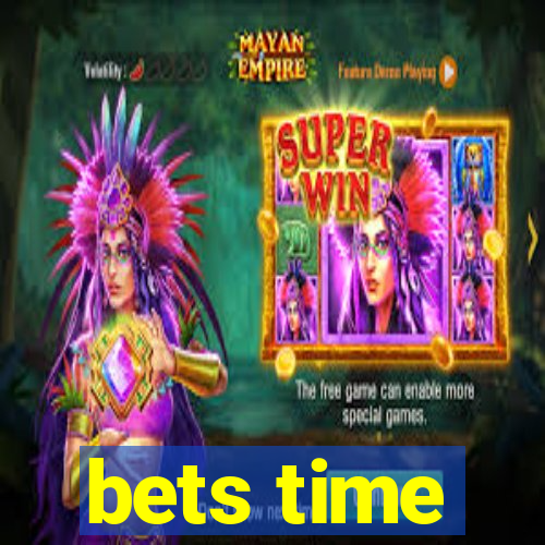 bets time