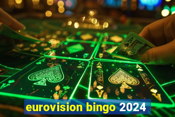 eurovision bingo 2024