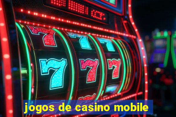 jogos de casino mobile