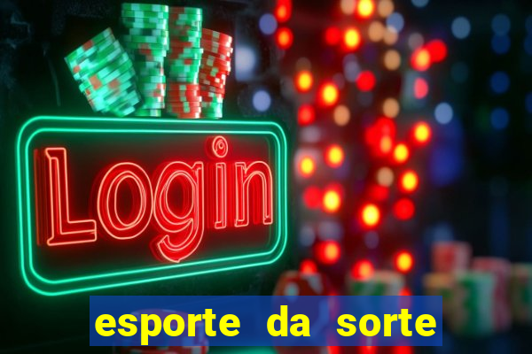 esporte da sorte casino ao vivo